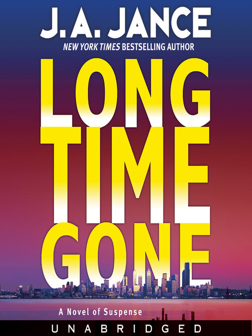 Title details for Long Time Gone by J. A. Jance - Available